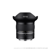 森養 SAMYANG XP 10mm F3.5 XP系列產品中畫角較寬的鏡頭 適用于canon EF口 和nikon F口